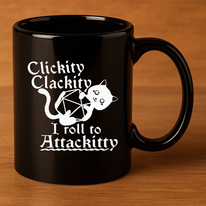 Clickity Clackity I Roll To Attackity Game Dice Attackitty 11oz C Handle Ceramic Mug