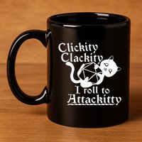 Clickity Clackity I Roll To Attackity Game Dice Attackitty 11oz C Handle Ceramic Mug
