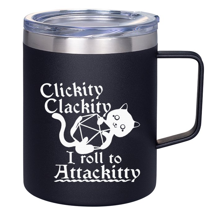 Clickity Clackity I Roll To Attackity Game Dice Attackitty 12oz Stainless Steel Coffee Mug