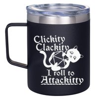 Clickity Clackity I Roll To Attackity Game Dice Attackitty 12oz Stainless Steel Coffee Mug