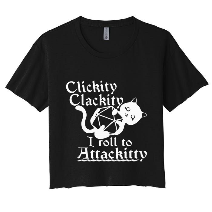 Clickity Clackity I Roll To Attackity Game Dice Attackitty Crop Top