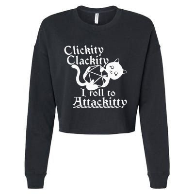 Clickity Clackity I Roll To Attackity Game Dice Attackitty Cropped Pullover Crew