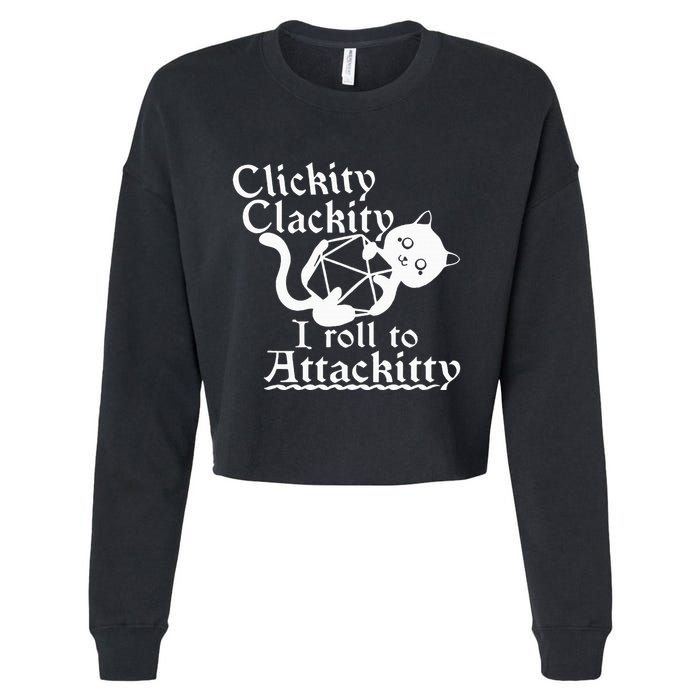 Clickity Clackity I Roll To Attackity Game Dice Attackitty Cropped Pullover Crew
