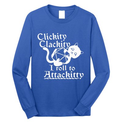 Clickity Clackity I Roll To Attackity Game Dice Attackitty Long Sleeve Shirt
