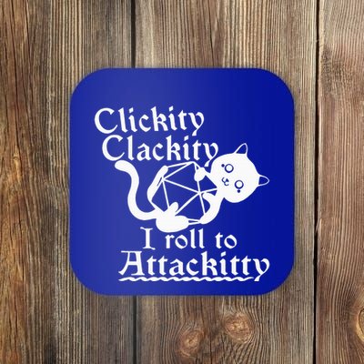 Clickity Clackity I Roll To Attackity Game Dice Attackitty Coaster