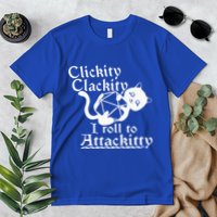 Clickity Clackity I Roll To Attackity Game Dice Attackitty Premium T-Shirt
