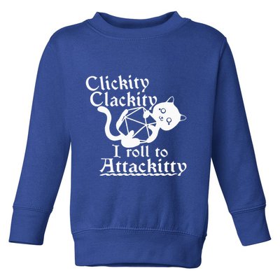 Clickity Clackity I Roll To Attackity Game Dice Attackitty Toddler Sweatshirt