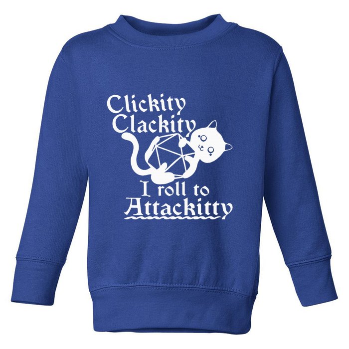 Clickity Clackity I Roll To Attackity Game Dice Attackitty Toddler Sweatshirt