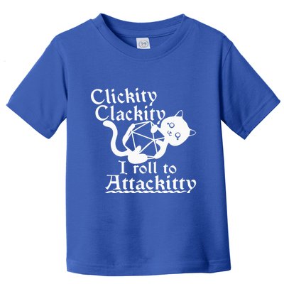 Clickity Clackity I Roll To Attackity Game Dice Attackitty Toddler T-Shirt