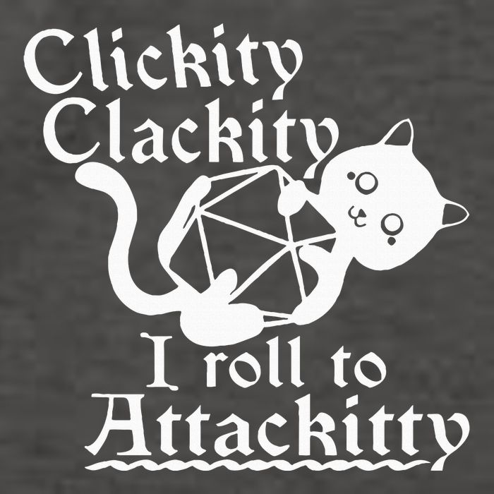Clickity Clackity I Roll To Attackity Game Dice Attackitty Vector Backpack