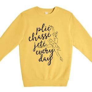 Clie Chasse Jete All Day Gift For Ballet Dancer Teacher Premium Crewneck Sweatshirt