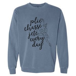 Clie Chasse Jete All Day Gift For Ballet Dancer Teacher Garment-Dyed Sweatshirt