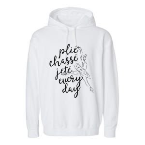 Clie Chasse Jete All Day Gift For Ballet Dancer Teacher Garment-Dyed Fleece Hoodie