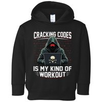 Cracking Codes Kind Of Workout Funny Cybersecurity Hacker Toddler Hoodie