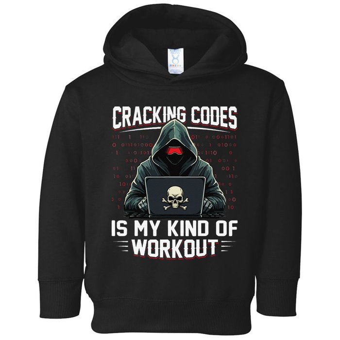 Cracking Codes Kind Of Workout Funny Cybersecurity Hacker Toddler Hoodie