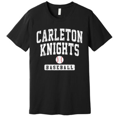 Carleton College Knights Baseball Arch Vintage Design Premium T-Shirt