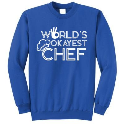 Cooking Cook Kitchen Chef Worlds Okayest Chef Gift Tall Sweatshirt