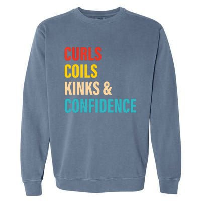 Curls Coils Kinks Confidence Apparel Garment-Dyed Sweatshirt