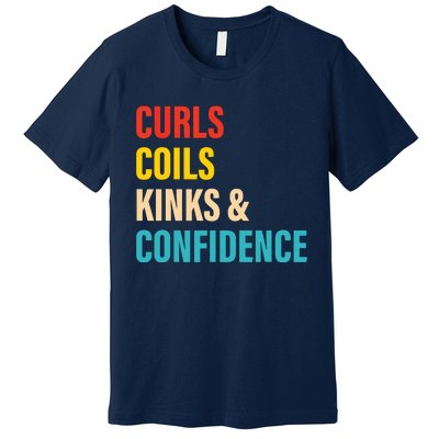 Curls Coils Kinks Confidence Apparel Premium T-Shirt