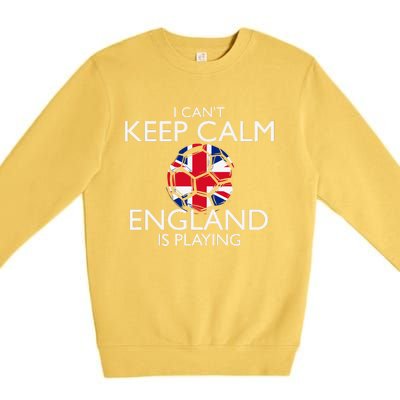 Cool Cant Keep Calm England Is Playing Soccer Premium Crewneck Sweatshirt