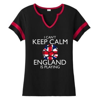 Cool Cant Keep Calm England Is Playing Soccer Ladies Halftime Notch Neck Tee