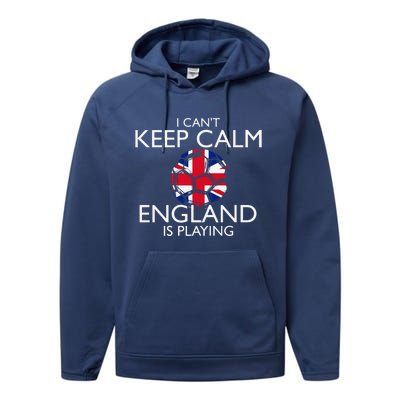 Cool Cant Keep Calm England Is Playing Soccer Performance Fleece Hoodie