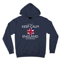 Cool Cant Keep Calm England Is Playing Soccer Hoodie