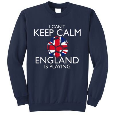 Cool Cant Keep Calm England Is Playing Soccer Sweatshirt