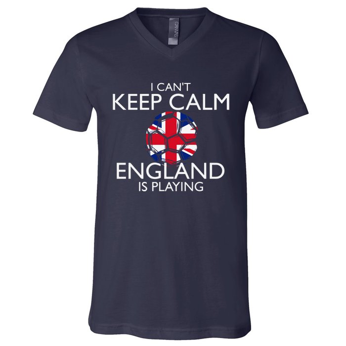 Cool Cant Keep Calm England Is Playing Soccer V-Neck T-Shirt