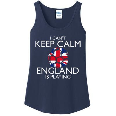 Cool Cant Keep Calm England Is Playing Soccer Ladies Essential Tank