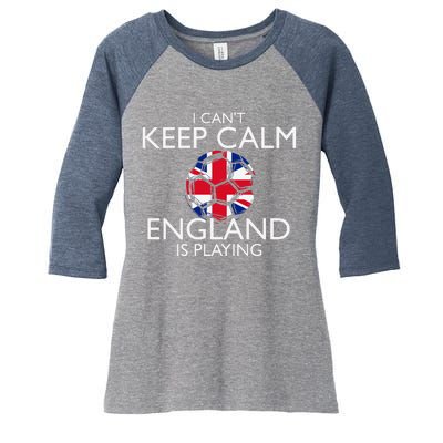 Cool Cant Keep Calm England Is Playing Soccer Women's Tri-Blend 3/4-Sleeve Raglan Shirt