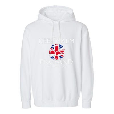 Cool Cant Keep Calm England Is Playing Soccer Garment-Dyed Fleece Hoodie