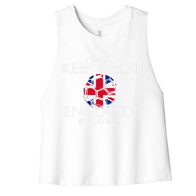 Cool Cant Keep Calm England Is Playing Soccer Women's Racerback Cropped Tank