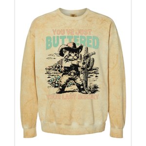 Cute Cowboy Kitten YouVe Just Buttered Your Last Biscuit Colorblast Crewneck Sweatshirt