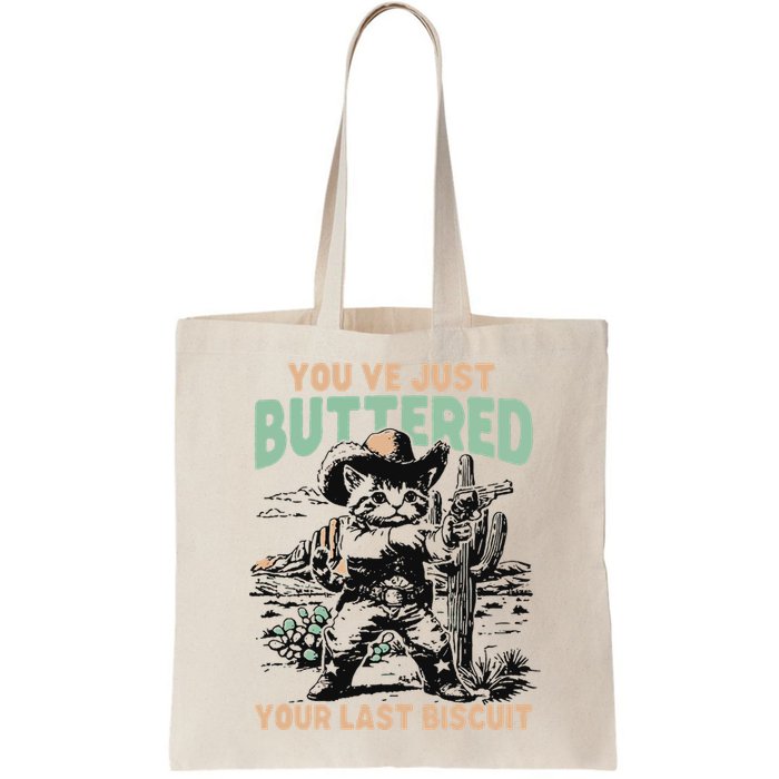 Cute Cowboy Kitten YouVe Just Buttered Your Last Biscuit Bag