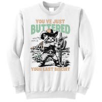 Cute Cowboy Kitten YouVe Just Buttered Your Last Biscuit Sweatshirt