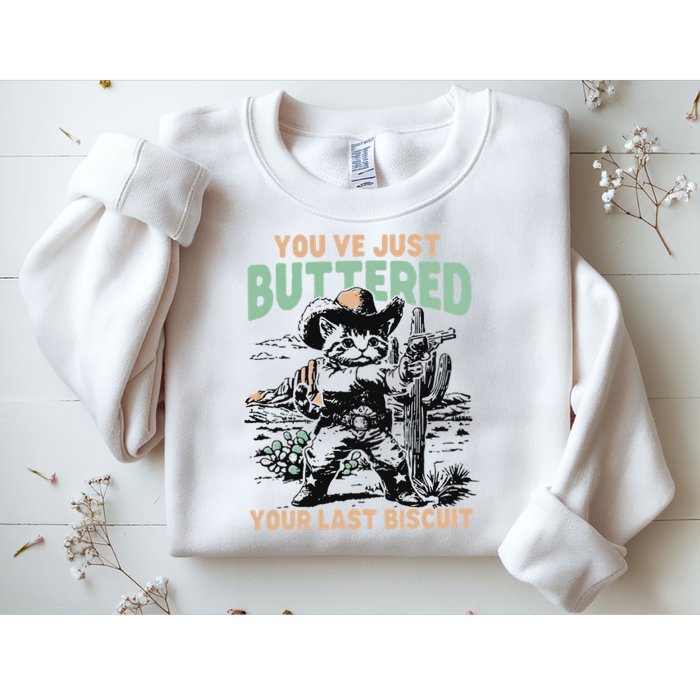 Cute Cowboy Kitten YouVe Just Buttered Your Last Biscuit Sweatshirt