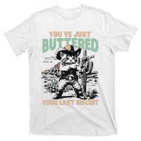 Cute Cowboy Kitten YouVe Just Buttered Your Last Biscuit T-Shirt