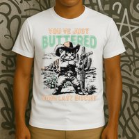 Cute Cowboy Kitten YouVe Just Buttered Your Last Biscuit T-Shirt