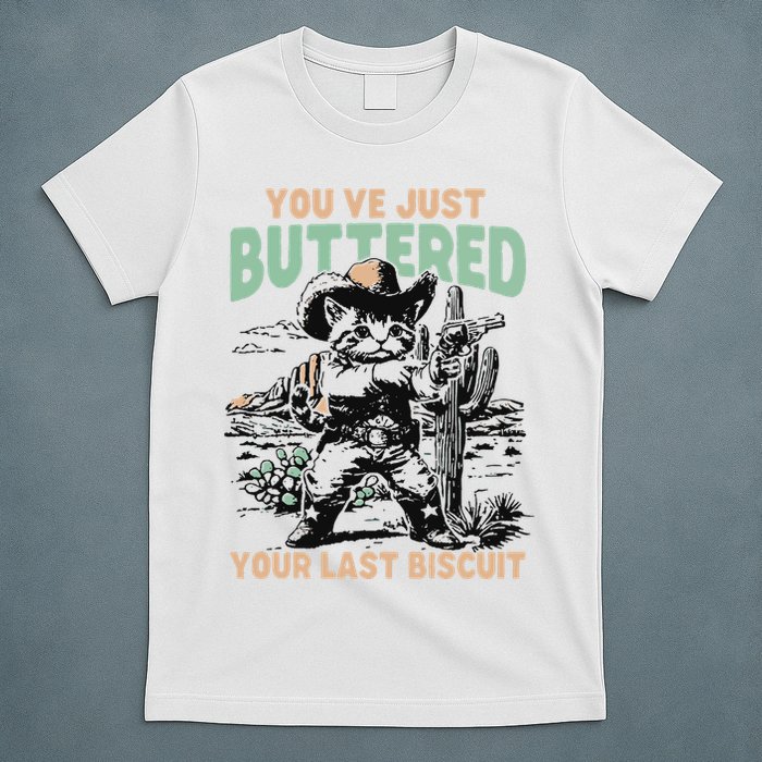 Cute Cowboy Kitten YouVe Just Buttered Your Last Biscuit T-Shirt