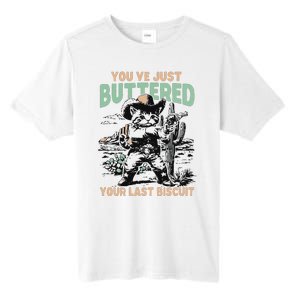 Cute Cowboy Kitten YouVe Just Buttered Your Last Biscuit Tall Fusion ChromaSoft Performance T-Shirt