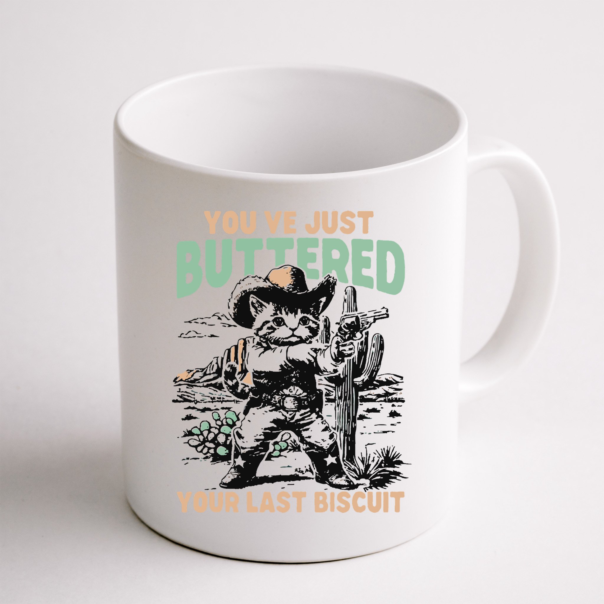 Cute Cowboy Kitten YouVe Just Buttered Your Last Biscuit Mug