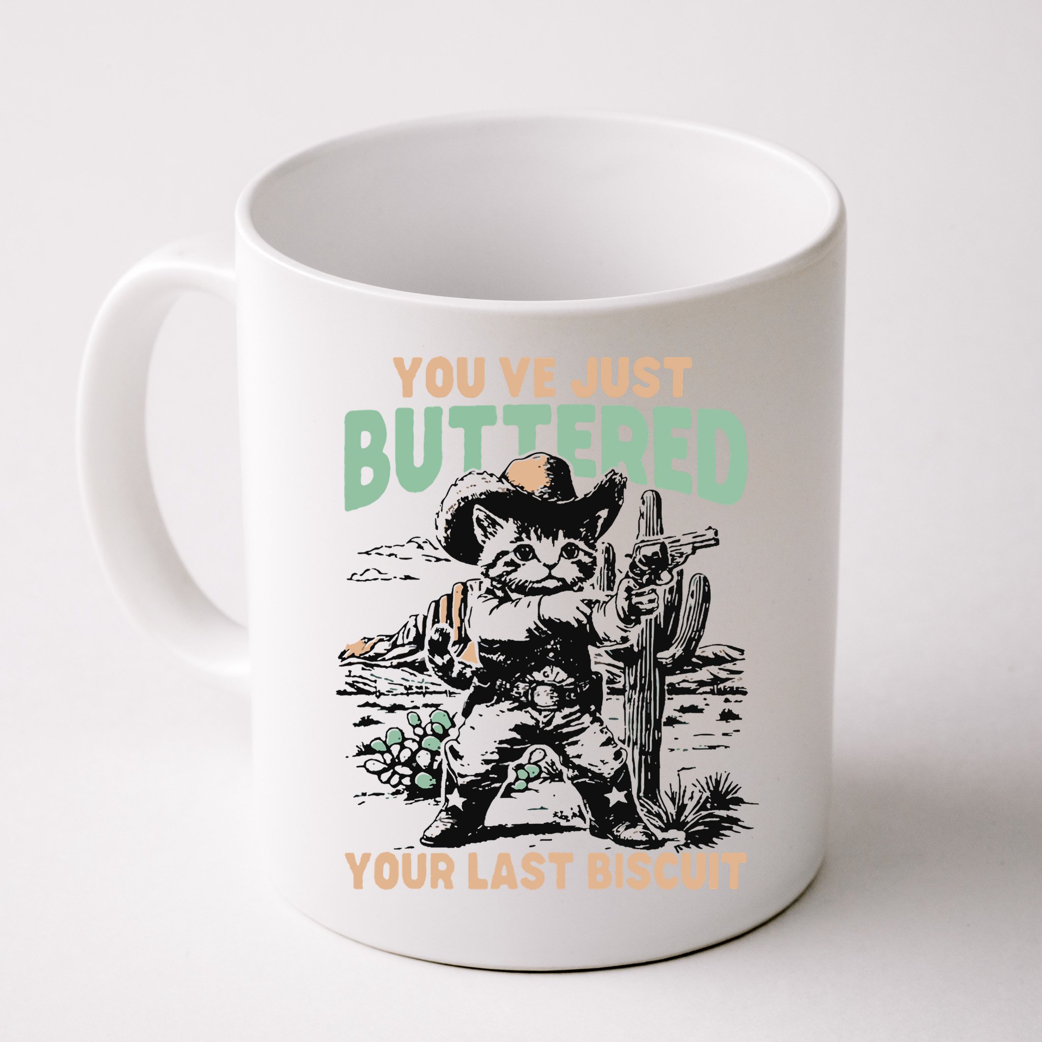 Cute Cowboy Kitten YouVe Just Buttered Your Last Biscuit Mug