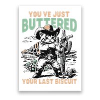 Cute Cowboy Kitten YouVe Just Buttered Your Last Biscuit Poster