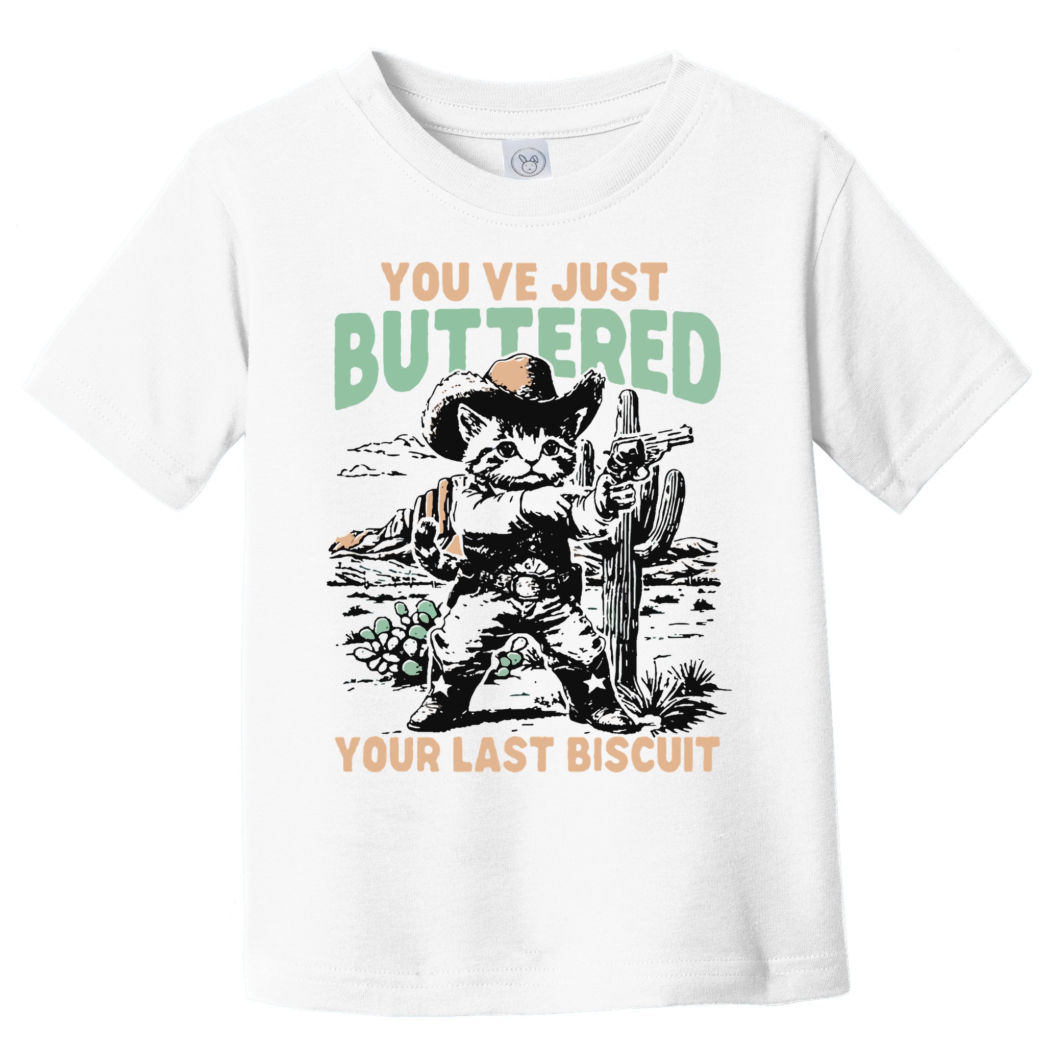 Cute Cowboy Kitten YouVe Just Buttered Your Last Biscuit Toddler T-Shirt