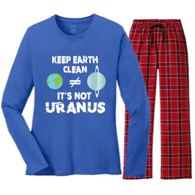 Climate Change Keep Earth Clean It's Not Uranus Funny Gift Women's Long Sleeve Flannel Pajama Set 