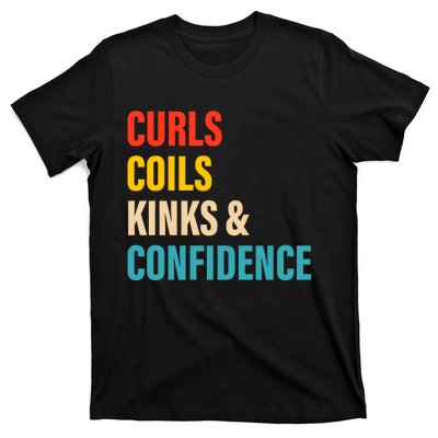 Curls Coils Kinks And Confidence Gift T-Shirt