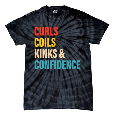 Curls Coils Kinks And Confidence Gift Tie-Dye T-Shirt