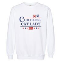 Childless Cat Kamala 2024 Childless Cat Lady 2024 Childless Cat Lady Kamala 2024 Garment-Dyed Sweatshirt