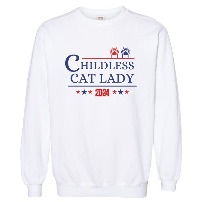 Childless Cat Kamala 2024 Childless Cat Lady 2024 Childless Cat Lady Kamala 2024 Garment-Dyed Sweatshirt